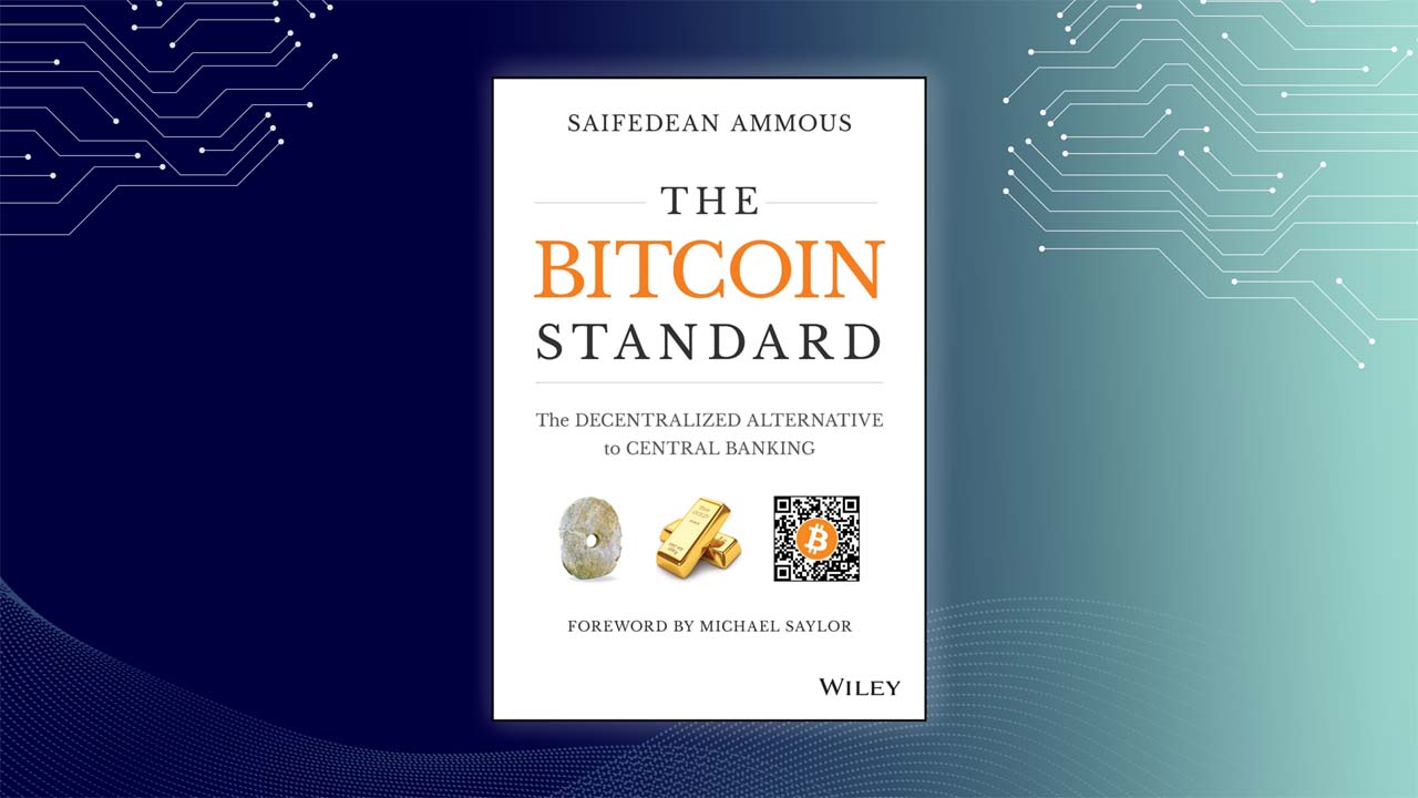 The Bitcoin Standard by Saifedean Ammous