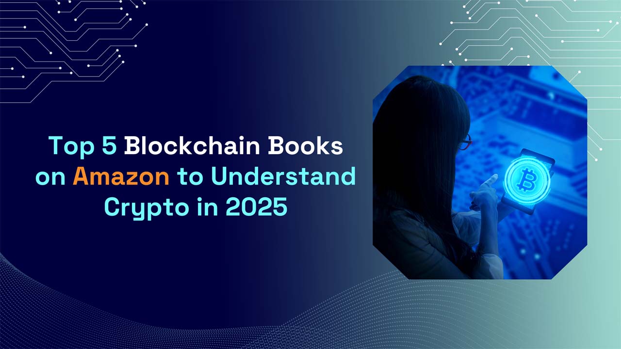 Top Blockchain Books available on Amazon to understand cryptocurrency and blockchain in 2025, ideal for beginners and tech enthusiasts.