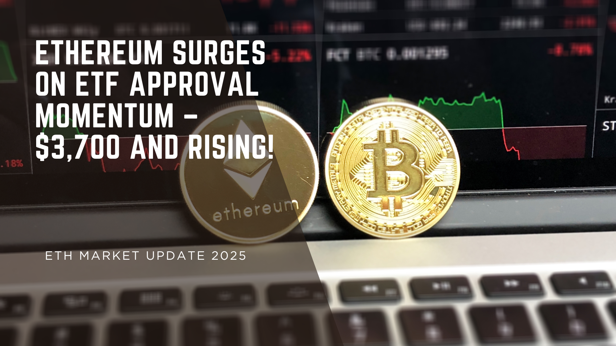 Ethereum price rises above $3,700 after ETF approval news – ETH market update June 2025