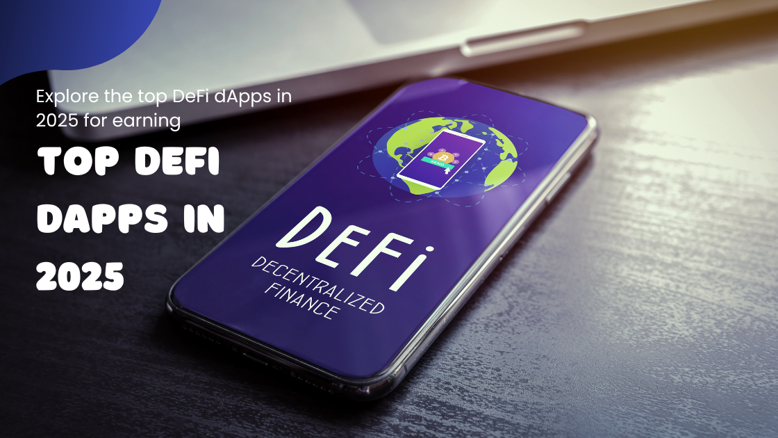 Chart showing top DeFi dApps in 2025 ranked by TVL, APY, and use case (earning, lending, staking).